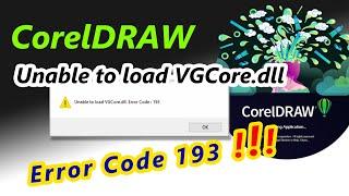CorelDraw - Unable to load VGCore.dll   Error Code 193