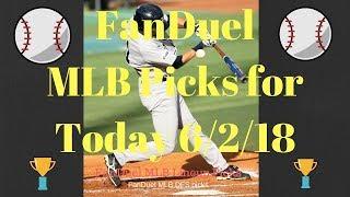 FanDuel MLB Picks for Today 6/2/18 | FanDuel MLB Lineup | How to Pick Winning DFS Lineups