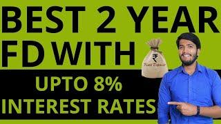 Latest Fixed Deposit Interest Rates 2021 | Best 2 year FDs with up to 8% Interest Rates | Fayaz