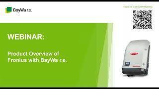 Webinar  Product Overview with Fronius and BayWa r e