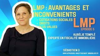 LMP épisode 5 : AVANTAGES et INCONVENIENTS