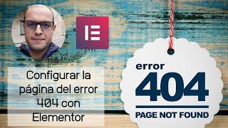 Configurar la página 404 con Elementor