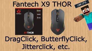 Every clicks on Fantech X9 Thor , Dragclick, Butterflyclick High cps