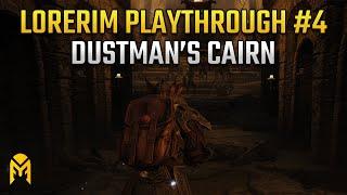 Dustman's Cairn | LoreRim Nord Warrior Playthrough | Episode 4