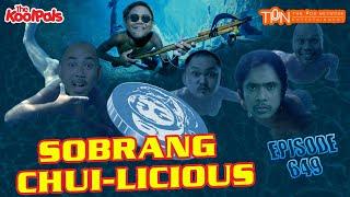 #649 Sobrang Chui-licious | THE KOOLPALS PODCAST FULL EPISODE