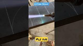 Cutting Skills with Gas Cutter #cutting #gas #skills #cutter #welding #nepal #india #usa #uk