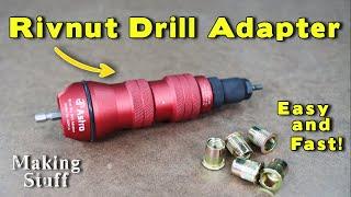 Rivnut Drill Attachment - A Better Way To Set Rivnuts!