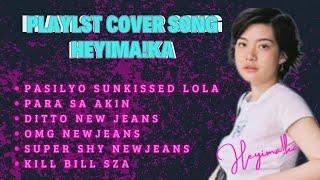 Playlist cover song Heyimaika
