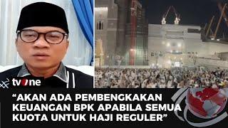 Waketum MPR RI Jelaskan Kenapa 10.000 Kuota Untuk Haji Khusus | tvOne