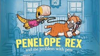 PENELOPE REX AND THE PROBLEM WITH PETS