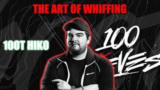 The Art of Whiffing : 100T HIKO