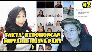 BONGKAR SEMUA FAKTA" KEBOHONGAN MIFTAHUL HUSNA PART 2  SAMPAI TUNTAS_REACTION TIME