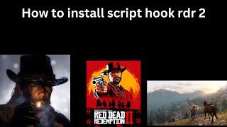 how to install scripthook for red dead redemption 2