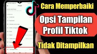 Cara Memperbaiki Opsi Tampilan Profil Tiktok Tidak Tampil 2022 |