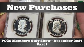 New Purchases Part 1 - PCGS Members Only Coin Show - Las Vegas, NV - December 2024