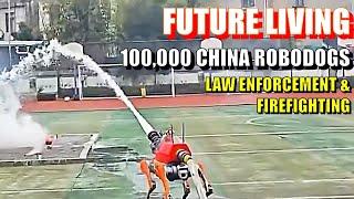 Future Living: 100,000 Robodogs for China's Firefighting and Law Enforcement Services