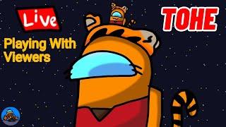  AMONG US "TOHE" LIVE || PLAYING WITH VIEWERS || JOIN UP || 15 PLAYERS LOBBY