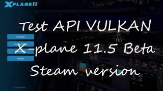 X-plane 11.5 beta premier test vulkan PART 1