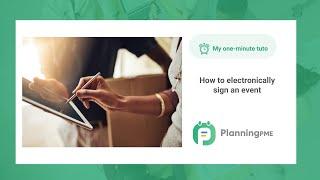 My one-minute tuto : How to electronically sign an event with PlanningPME