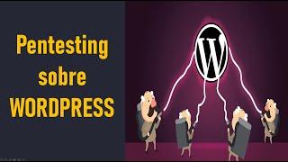 Hacking Wordpress - Tutorial de como hackear Wordpress desde cero (Español)