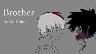 Brother (animatic) Shoto and Touya Todoroki