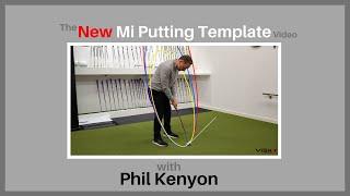 A Fitting Guide for the 'New Visio Mi Putting Template' by Specialist Putting Coach Phil Kenyon.