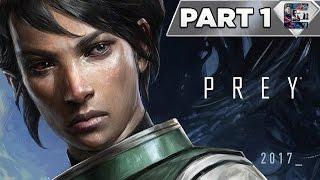 PREY (2017) Gameplay Walkthrough / Let's Play - Part 1 "Just a Normal Day" | CenterStrain01