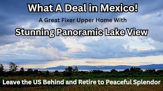 What A Deal in Mexico!  Great Fixer Upper with Stunning panoramic Lake View!