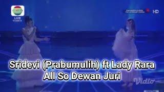 sridevi prabumulih ft lady rara menyanyikan lagu"larut tanpa kepastian"mendapatkan 5 so