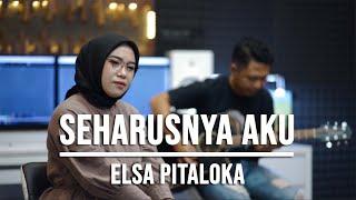 SEHARUSNYA AKU - ELSA PITALOKA (LIVE COVER INDAH YASTAMI)