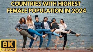 15 Countries with the Highest Female Population in 2024