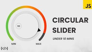 Creating a Custom Circular Slider Using JS... UNDER 10 MINS!