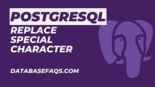 How to Replace Special Character In PostgreSQL | Remove Special Character in PostgreSQL