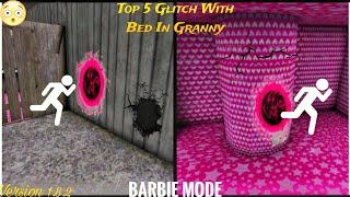 TOP 5 GLITCH WITH BED IN GRANNY 1 BARBIE MODE TELEPORT GLITCH|HORROR GAME| #longvideo #goviral