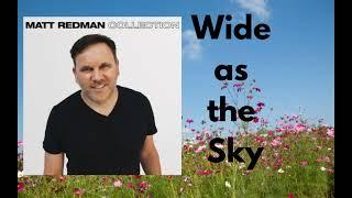 Onehourversion Loop Wide as the Sky by Matt Redman @MattRedmanOfficial