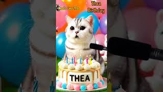 THEA BIRTHDAY | HAPPY BIRTHDAY SONG WITH NAMES | Adorable Cute Cat   #happybirthday #cat