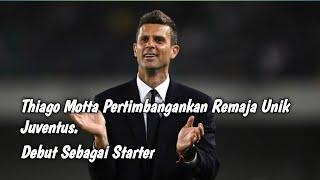 Thiago Motta||Pertimbangkan Remaja Unik juventus||Debut sebagai Starter Melawan Empoli