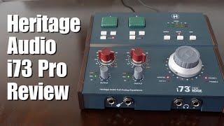 Heritage Audio i73 Pro Edge Review And Demo