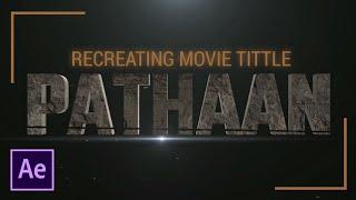 Pathaan || How to Create Pathaan Movie Tittle || After Effects Tutorial [Hindi]