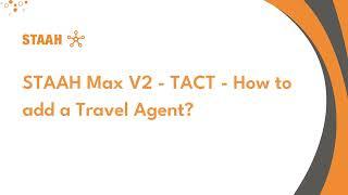 STAAH Max V2 - TACT - How to add a Travel Agent
