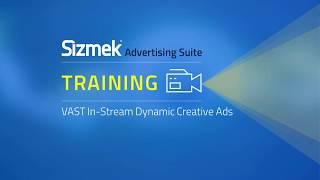 Sizmek Advertising Suite: Create an In-Stream Video (VAST) Ad