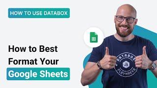 How to Best Format Your Google Sheets | How To Use Databox