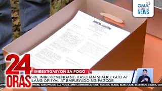 NBI, inirekomendang kasuhan si Alice Guo at ilang opisyal at empleyado ng PAGCOR | 24 Oras