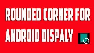 cornerfly: How to have rounded corners display on android device