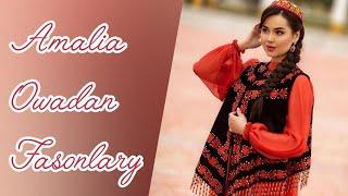 Amalia Kulmyradova fasonlary / saylama moda fasonlar 2021