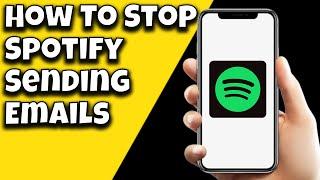 How To Stop Spotify Sending Emails