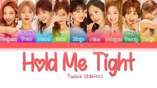 TWICE (트와이스) - Hold Me Tight - Color Coded Lyrics (Hang/Rom/Eng)