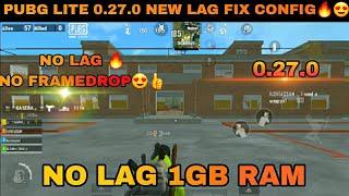 PUBG LITE 0.27.0 NEW LAG FIX CONFIG0.27.0 NEW LAG FIXPUBG LITE LAG FIXED