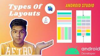 Layouts In Android XML|Constrain Layout, Relative & Linear Layout| Android Development Tutorial 2022