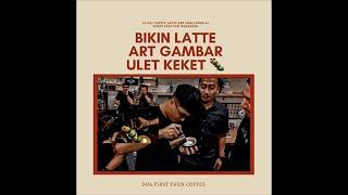 Bikin latte art ulet keket  sama bro viki Rahardja rajanya latte art